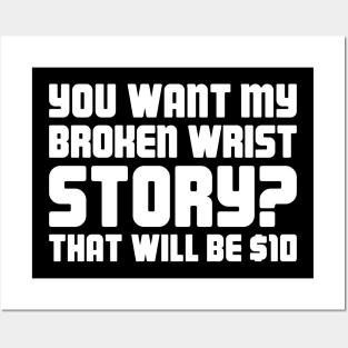 Story - Funny Broken Wrist Get Well Soon Gift Posters and Art